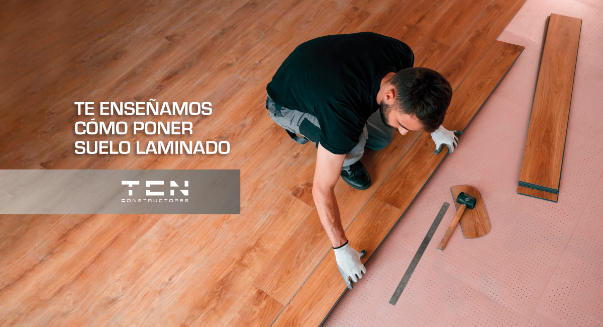 ¿Quieres renovar tu hogar? Te enseñamos cómo poner suelo laminado
